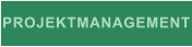 PROJEKTMANAGEMENT